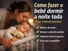 como fazer o bebe dormir a noite toda