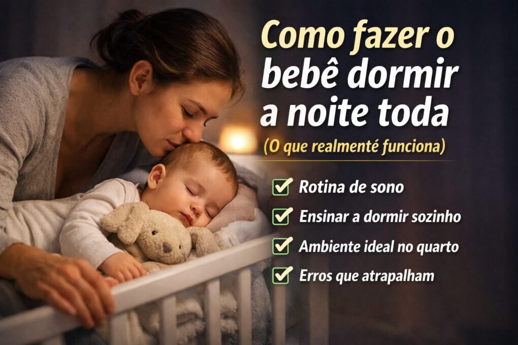 como fazer o bebe dormir a noite toda