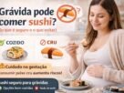 gravida pode comer sushi